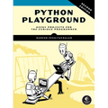 Python Playground, 2nd Edition: Geeky Projects for the Curious Programmer