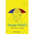 Neuro-WHAT? (The Autism Book)