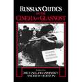 Russian Critics on the Cinema of Glasnost