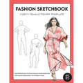 Curvy Female Fashion Figure Template: This professional Fashion Figure Sketchbook contains 200 female Plus-Size figure templates