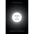 Source of Light: Theory of Everything