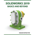 SOLIDWORKS 2019 Basics and Beyond: Part Modeling, Assemblies, and Drawings