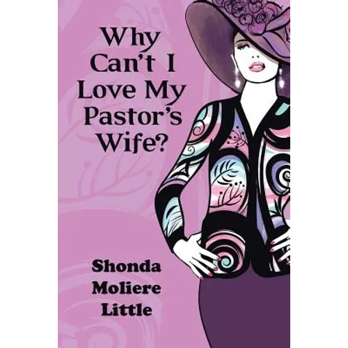 Why Can't I Love My Pastor's Wife?