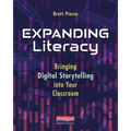 Expanding Literacy: Bringing Digital Storytelling Into Your Classroom