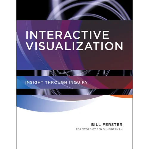 Interactive Visualization: Insight through Inquiry