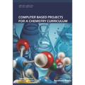 Computer Based Projects for a Chemistry Curriculum