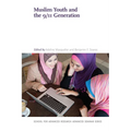 Muslim Youth and the 9/11 Generation