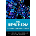 The News Media: What Everyone Needs to Know(r)