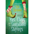 Mrs. Claus and the Santaland Slayings: A Funny & Festive Christmas Cozy Mystery