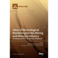 Value of Mineralogical Monitoring for the Mining and Minerals Industry In memory of Prof. Dr. Herbert Pöllmann