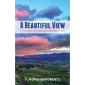 A Beautiful View: A Friendlier Christianity as a Way of Life