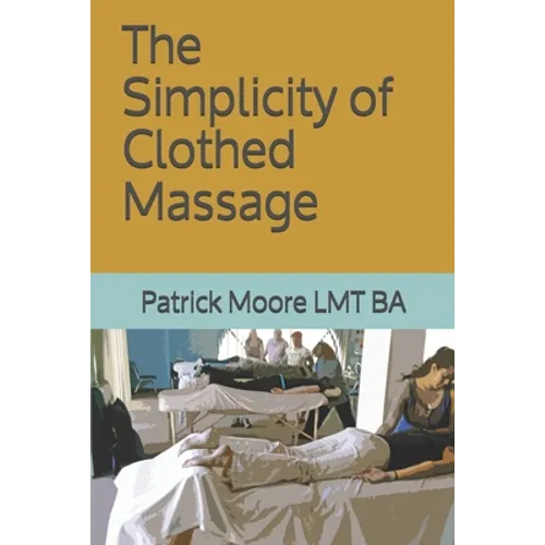 The Simplicity of Clothed Massage