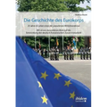 Die Geschichte des Eurokorps. 25 Jahre im Leben eines der populärsten Militärbündnisse