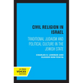 Civil Religion in Israel: Traditional Judaism and Political Culture in the Jewish State