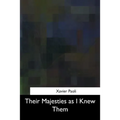 Their Majesties as I Knew Them