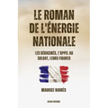Le roman de l'énergie nationale: Version intégrale - Tomes I-II-III