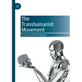 The Transhumanist Movement