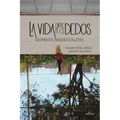 La Vida Entre MIS Dedos: Sentimientos Traducidos En Letras