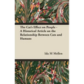 The Cat's Effect on People - A Historical Article on the Relationship Between Cats and Humans