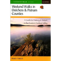 Weekend Walks in Dutchess and Putnam Counties: A Guide to History & Nature in the Eastern Hudson Valley