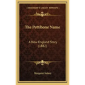 The Pettibone Name: A New England Story (1882)