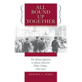 All Bound Up Together: The Woman Question in African American Public Culture, 1830-1900