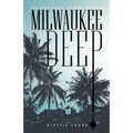 Milwaukee Deep: An Ambrose Nobel Novel