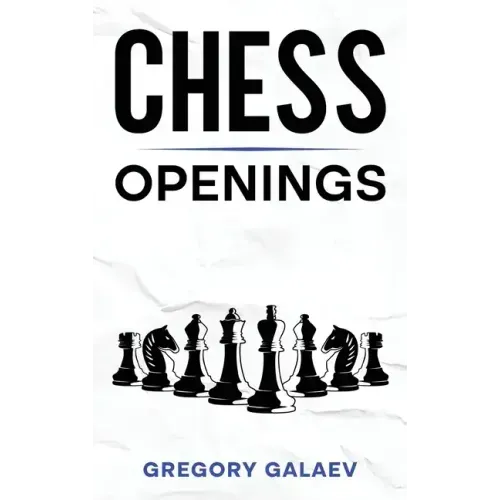 Chess Openings: A Beginner's Guide to Chess Openings