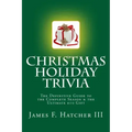 Christmas Holiday Trivia: The Definitive Guide to the Complete Season & the Ultimate $10 Gift
