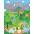 Dinosaurs Coloring Book for Kids: Dinosaurs Coloring for Boys & Girls