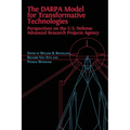 The DARPA Model for Transformative Technologies: Perspectives on the U.S. Defense Advanced Research Projects Agency