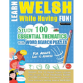 Learn Welsh While Having Fun! - For Adults: Easy to Advanced - Study 100 Essential Thematics with Word Search Puzzles - Vol.1