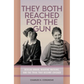 They Both Reached for the Gun: Beulah Annan, Maurine Watkins, and the Trial That Became Chicago