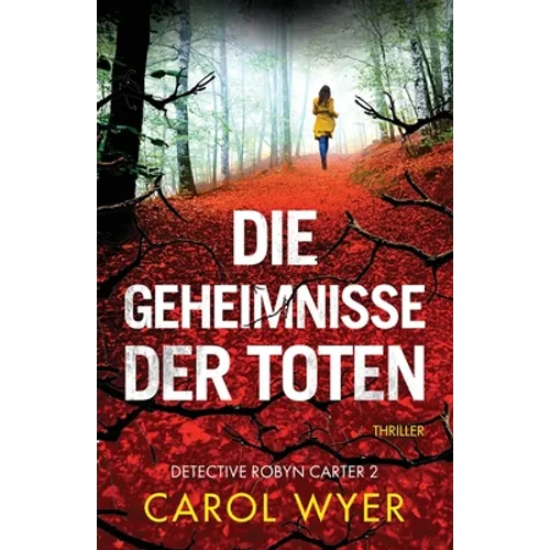 Die Geheimnisse der Toten: Thriller