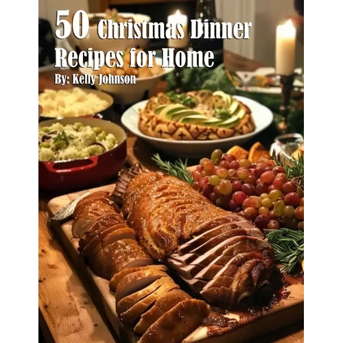 50 Christmas Dinner Recipes for Home