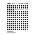 The Subtle Subtext: Hidden Meanings in Literature and Life