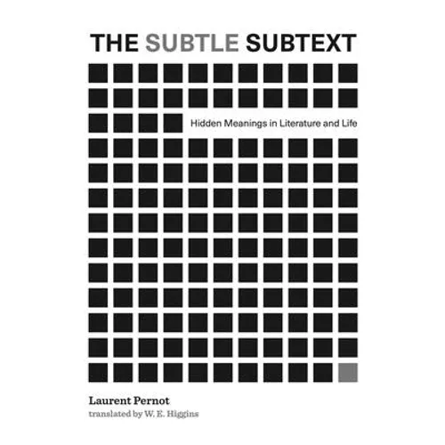 The Subtle Subtext: Hidden Meanings in Literature and Life