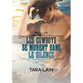 Les Cowboys Se Murent Dans Le Silence: Volume 1