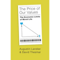 The Price of Our Values: The Economic Limits of Moral Life