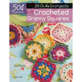 50 Cents a Pattern: Crocheted Granny Squares: 20 on the Go Projects