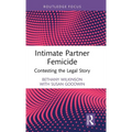 Intimate Partner Femicide: Contesting the Legal Story