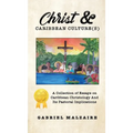 Christ & Caribbean Culture(s): A Collection of Essays on Caribbean Christology And Its Pastoral Implications