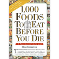 1,000 Foods to Eat Before You Die: A Food Lover's Life List