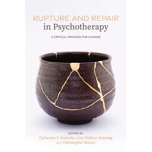 Rupture and Repair in Psychotherapy: A Critical Process for Change