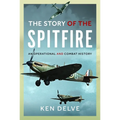 Story of the Spitfire: An Operational and Combat History
