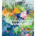 Breaking the Rules of Watercolour: Painting Secrets and Techniques