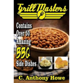 Grill Masters Contains Over 50 Amazing BBQ Side Dishes
