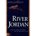 River Jordan: African American Urban Life in the Ohio Valley