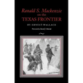 Ranald S. MacKenzie on the Texas Frontier