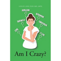 Am I Crazy?